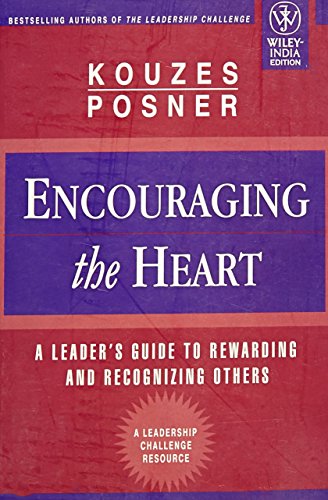 9788126515769: Encouraging the Heart: A Leader's Guide to Rewarding and Recognizing Others|A Leader's Guide to Rewarding and Recognizing Others