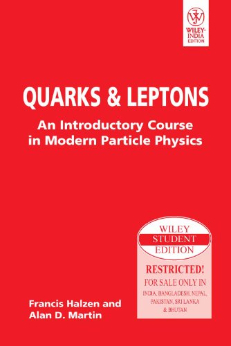 Beispielbild fr Quarks And Leptons: An Introductory Course In Modern Particle Physics zum Verkauf von Books in my Basket