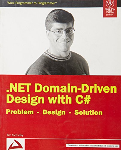9788126516681: .Net Domain-Driven Design With C#: Problem-Design-Solution