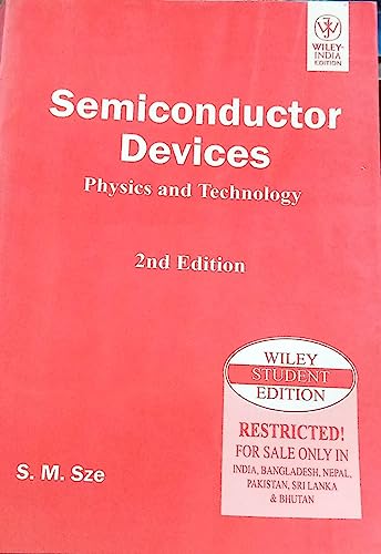 Semiconductor Devices: Physics And Technology, 2Nd Ed (9788126516810) by S.M.Sze