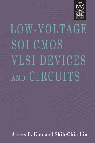 Low-Voltage Soi Cmos Vlsi Devices And Circuits (9788126518173) by KUO JAMES B. ET. AL