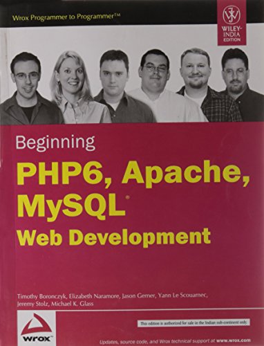 Beginning PHP 6, Apache, MySQL 6 Web Development (9788126521227) by Jeremy Stolz