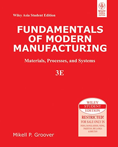 Imagen de archivo de Fundamentals Of Modern Manufacturing: Materials, Processes, And Systems, 3Rd Ed a la venta por ThriftBooks-Dallas