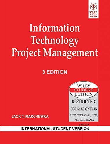 9788126523184: Information Technology Project Management (International Edition) Edition: Third [Paperback] [Jan 01, 2010] Information Technology Project Management (International Edition) Edition: Third