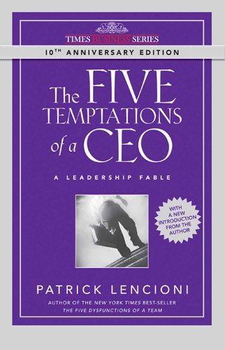 Beispielbild fr The Five Temptations of a CEO: A Leadership Fable zum Verkauf von WorldofBooks
