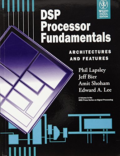9788126523542: DSP Processor Fundamentals: Architectures and Features