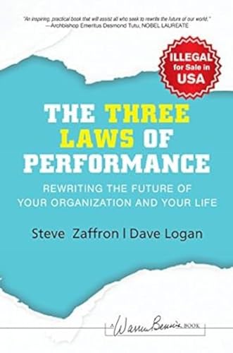 Imagen de archivo de Three Laws of Performance [Paperback] [Jan 01, 2009] Steve Zaffron, Dave Logan a la venta por Irish Booksellers