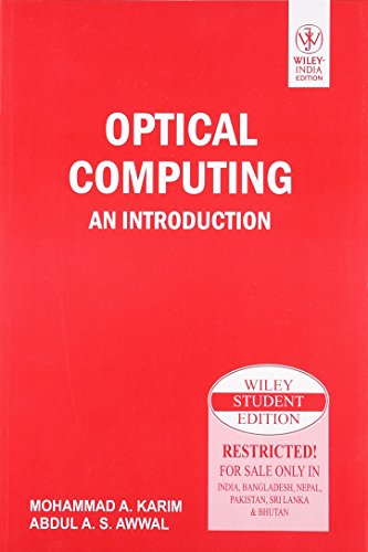 OPTICAL COMPUTING (9788126525478) by MOHAMMAD A. KARIM, ABDUL A.S. AWWAL