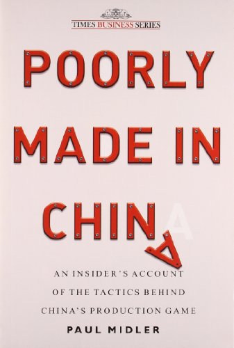 9788126526758: Poorly Made in China: An Insider's Account of the Tactics Behind China's Production Game