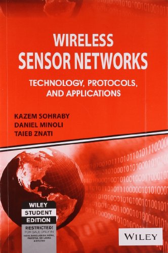 9788126527304: Wireless Sensor Networks: Technology, Protocols, And Applications [Paperback] [Jul 21, 2010] Kazem Sohraby, Daniel Minoli, Taieb