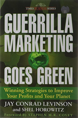 9788126527496: Guerrilla Marketing Goes Green: Winning Strategies to Improve Your Profits and Your Planet [Paperback]