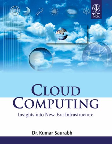 9788126528837: Cloud Computing: Insights into New-Era Infrastructure