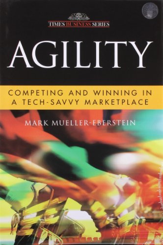 9788126528998: Agility: Competing and Winning in A Tech-Savvy Marketplace