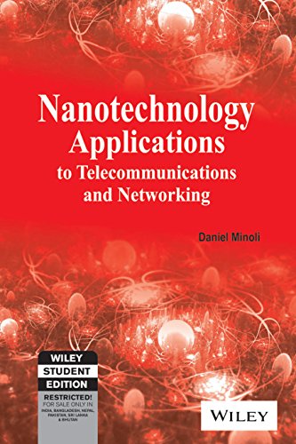 9788126529872: NANOTECHNOLOGY APPLICATIONS TO TELECOMMUNICATIONS AND NETWORKING