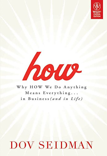 9788126530977: How: Why How We Do Anything Means Everything in Business and in Life