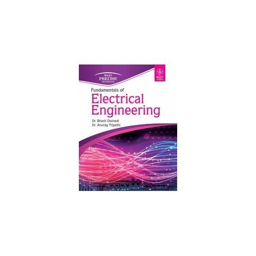 9788126532308: Fundamentals of Electrical Engineering (Wind) [Paperback] [Jan 01, 2012] Dr. Bharti Dwivedi