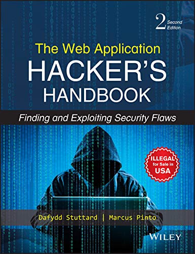 9788126533404: The Web Application Hacker's Handbook: Finding and Exploiting Security Flaws by Stuttard, Dafydd, Pinto, Marcus (2011) Paperback