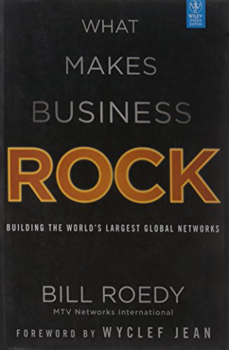 Stock image for What Makes Business Rock : Building The World s Largest Global Networks for sale by Vedams eBooks (P) Ltd
