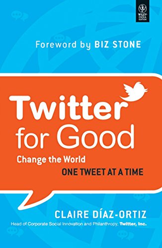 Stock image for Twitter for Good: Change the World One Tweet at a Time for sale by Wonder Book