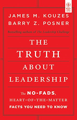 9788126533657: THE TRUTH ABOUT LEADERSHIP: THE NO-FADS, HEART-OF-THE-MATTER FACTS YOU NEED TO KNOW