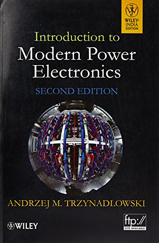 9788126533800: Introduction to Modern Power Electronics [Paperback] Andrzej M. Trzynadlowski