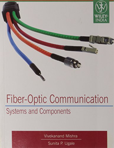 Fiber-Optic Communication: Systems and Components: