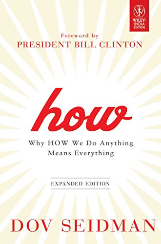 9788126535002: HOW: WHY HOW WE DO ANYTHING MEANS EVERYTHING, EXPANDED ED. [Paperback] Dov Seidman