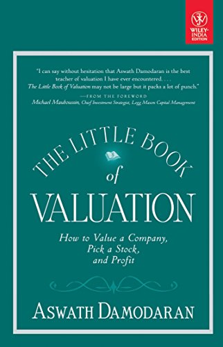 9788126536481: THE LITTLE BOOK OF VALUATION: HOW TO VALUE A COMPANY PICK A STOCK AND PROFIT [Jan 01, 2014] ASWATH DAMODARAN