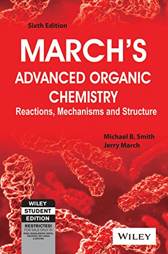 9788126536863: March's Advanced Organic Chemistry: Reactions, Mechanisms, and Structure