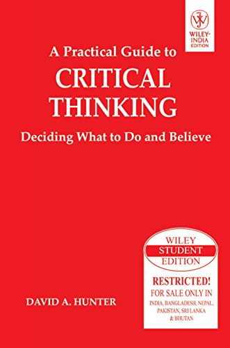 9788126537068: Practical Guide To Critical Thinking: Deciding What To Do And Believe