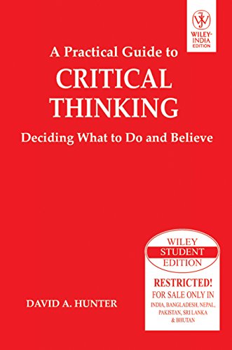 9788126537068: A Practical Guide to Critical Thinking: Deciding What to Do and Believe (WSE)