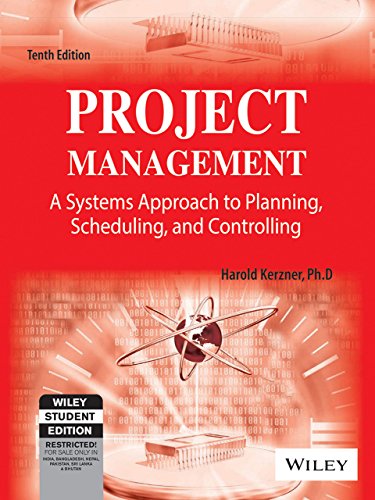9788126538874: Project Management : A Systems Approach to Planning, Scheduling, And Controlling, 10th Edition