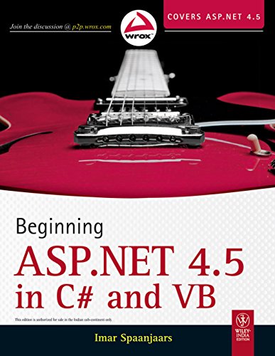 9788126539130: Beginning ASP.NET 4.5: in C# and VB by Imar Spaanjaars (30-Oct-2012) Paperback