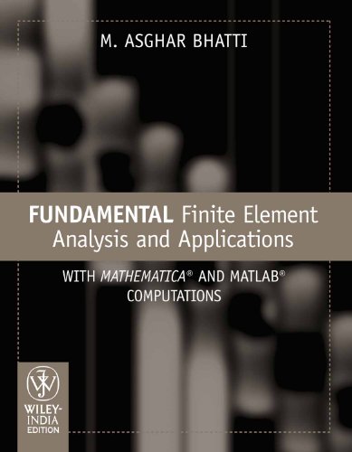9788126539345: Fundamental Finite Element Analysis and Applications: With Mathematica and Matlab Computations