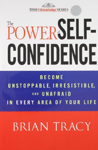 9788126539741: The Power of Self-Confidence [Paperback] [Jan 01, 2012] Brian Tracy