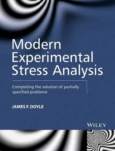Modern Experimental Stress Analysis: Completing the Solution of Partially Specified Problems