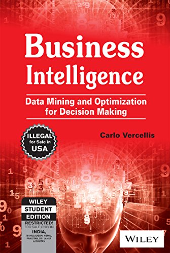 9788126541881: Business Intelligence: Data Mining And Optimization For Decision Making