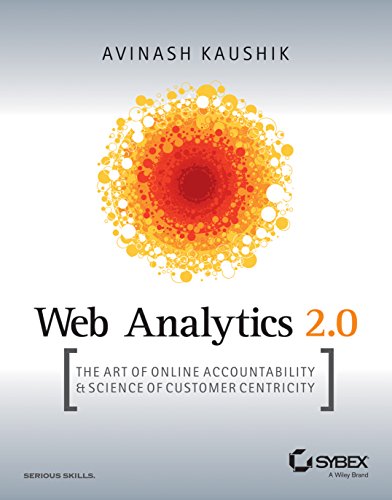 9788126542451: Web Analytics 2.0: The Art of Online Accountability & Science of Customer Centricity (Sybex)