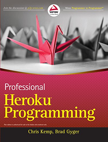 9788126542789: Professional Heroku Programming (Wrox) [Paperback] [Jun 20, 2013] Chris Kemp