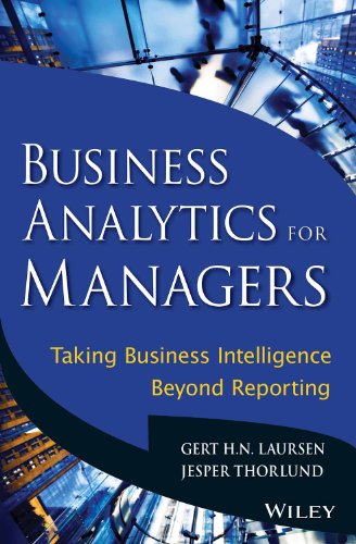 Beispielbild fr Business Analytics For Managers: Taking Business Intelligence Beyond Reporting zum Verkauf von medimops