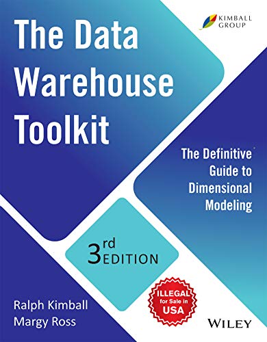 The Data Warehouse Toolkit : The Definitive Guide to Dimensional Modeling, Third Edition