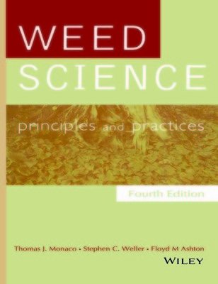 9788126545087: Weed Science: Principles and Practices, 4th Edition [Hardcover] [Jan 01, 2014] MONACO THOMAS J. ET.AL