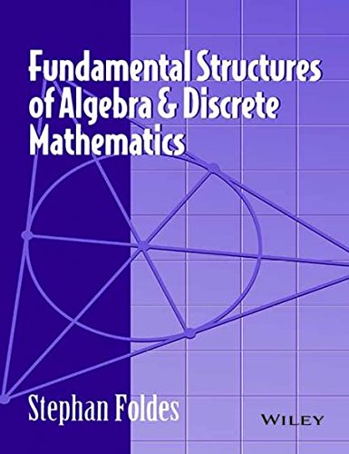 9788126545094: Fundamental Structures Of Algebra And Discrete Mathematics