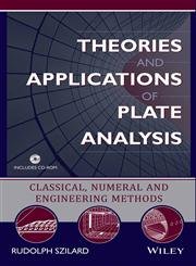 9788126545865: Theories And Applications Of Plate Analysis: Classical Numerical And Engineering Methods