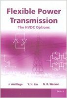 9788126547296: Flexible Power Transmission: The Hvdc Options