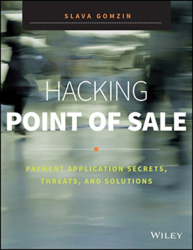 9788126548637: [(Hacking Point of Sale: Payment Application Secrets, Threats, and Solutions)] [ By (author) Slava Gomzin ] [March, 2014]