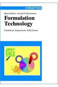 9788126548668: Formulation Technology: Emulsions, Suspensions, Solid Forms