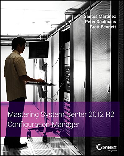 9788126548774: Mastering System Center 2012 R2 Configuration Manager (SYBEX)