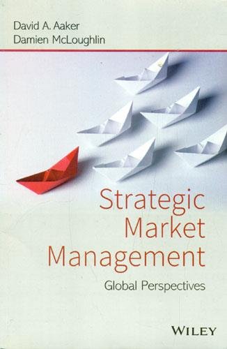 9788126548927: Strategic Market Management: Global Perspect