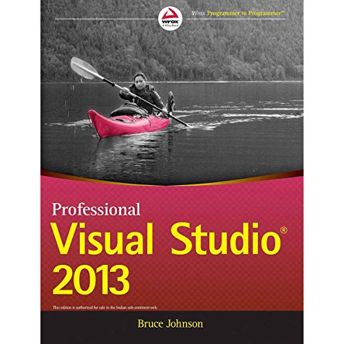 9788126548996: Professional Visual Studio 2013 [Paperback] [May 22, 2014] Bruce Johnson